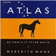 Meredith Monk - Atlas - An Opera In Three Parts