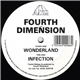 Fourth Dimension - Wonderland / Infection