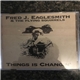 Fred J. Eaglesmith & The Flying Squirrels - Things Is Changin'