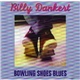 Billy Dankert - Bowling Shoes Blues